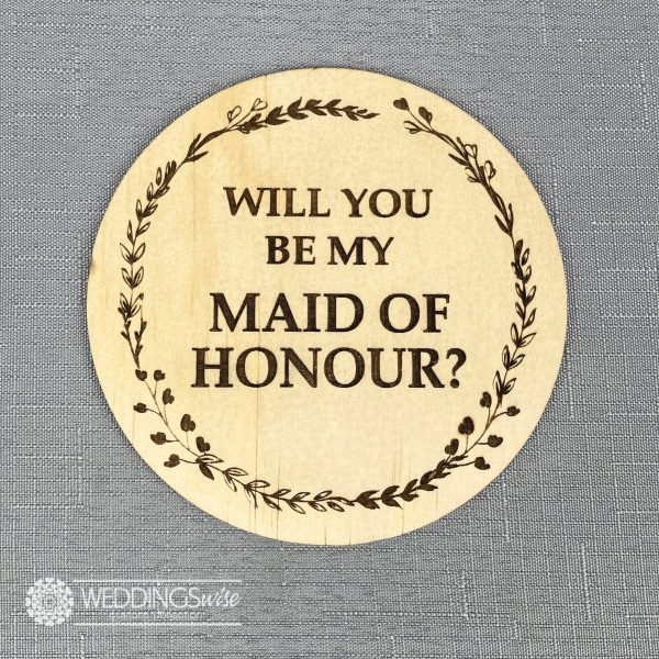 Will You Be My Maid Of Honour Plaque