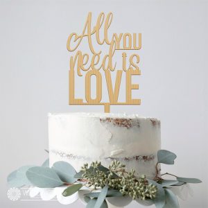 All You Need is Love Cake Topper