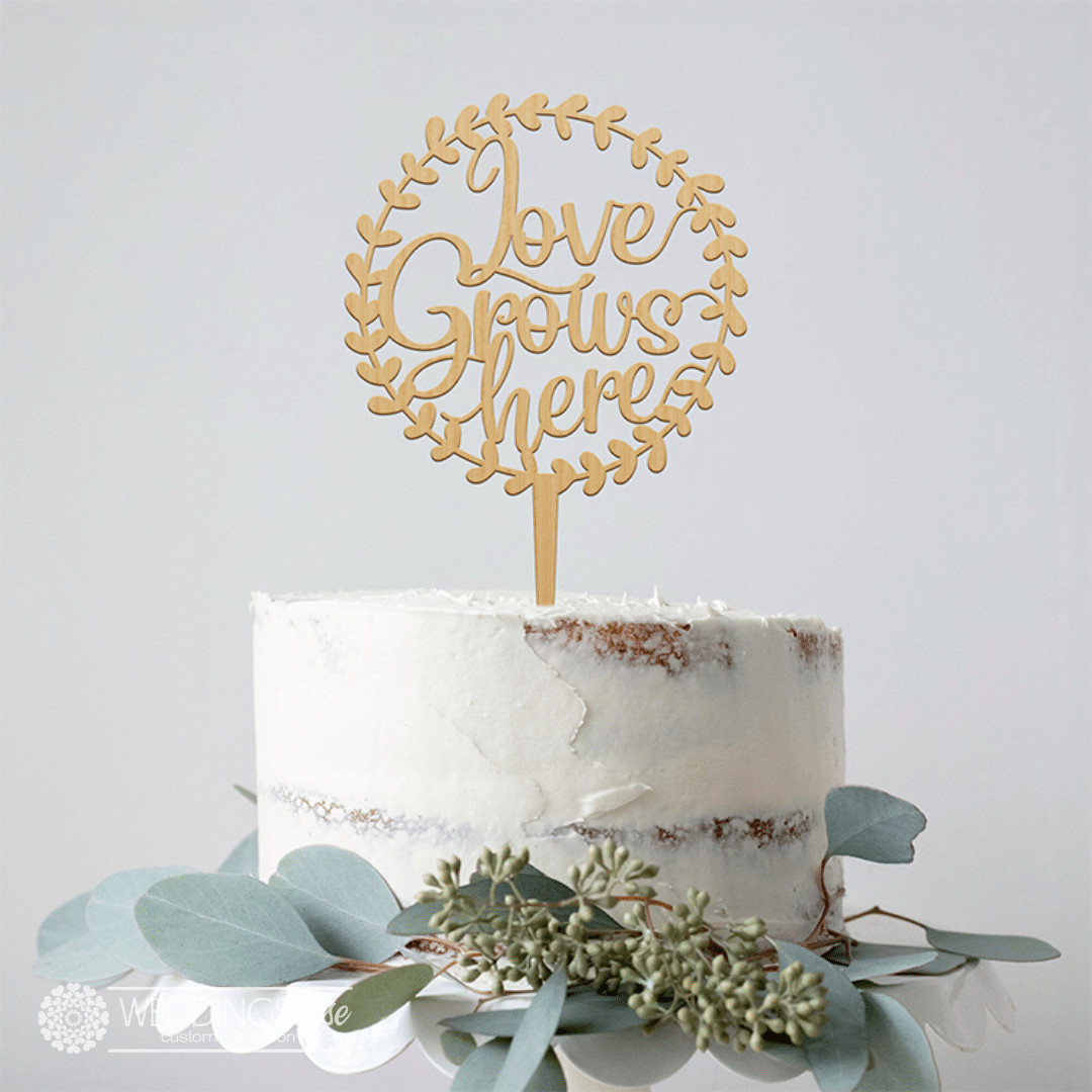 Love Grows Here Cake Topper