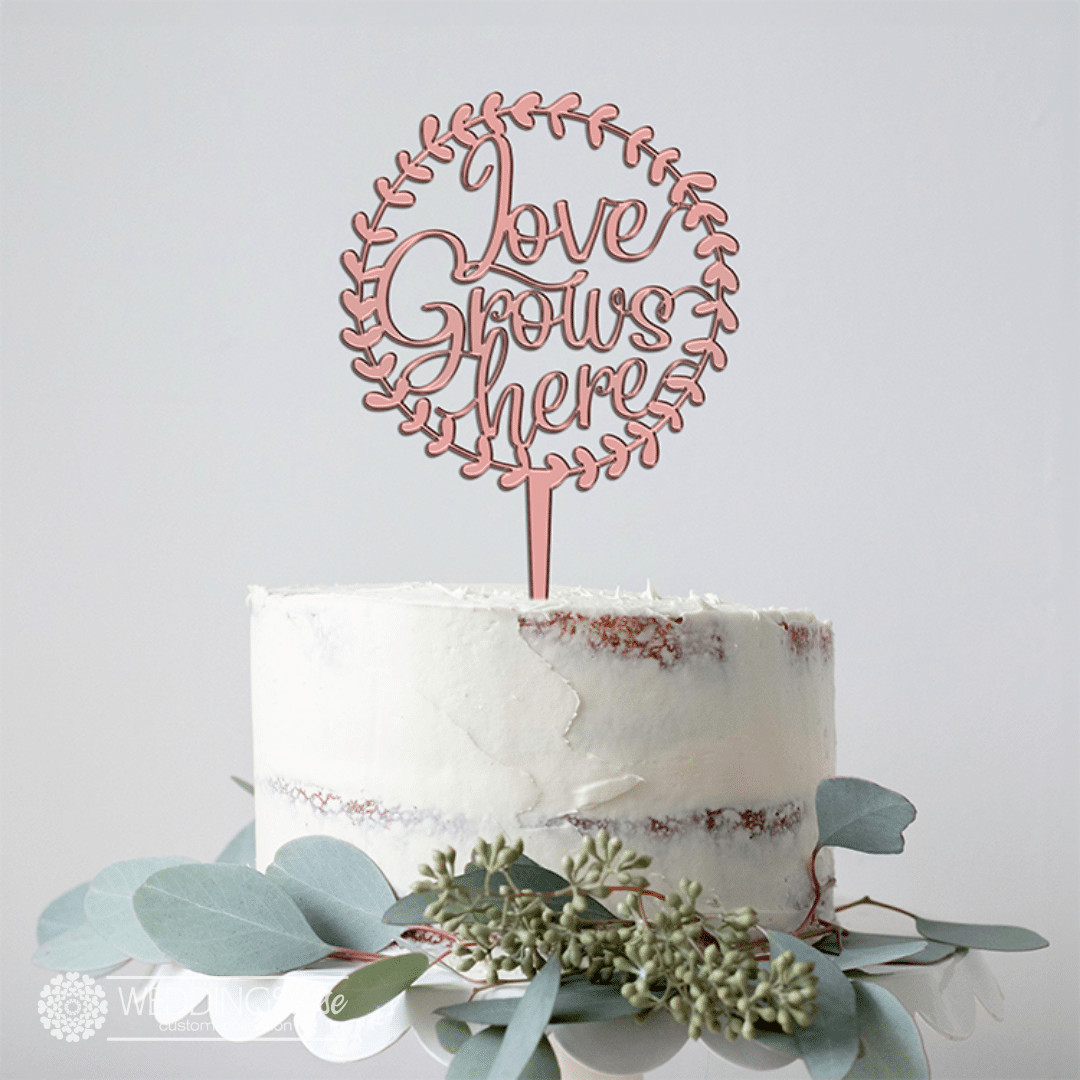 Love Grows Here Cake Topper