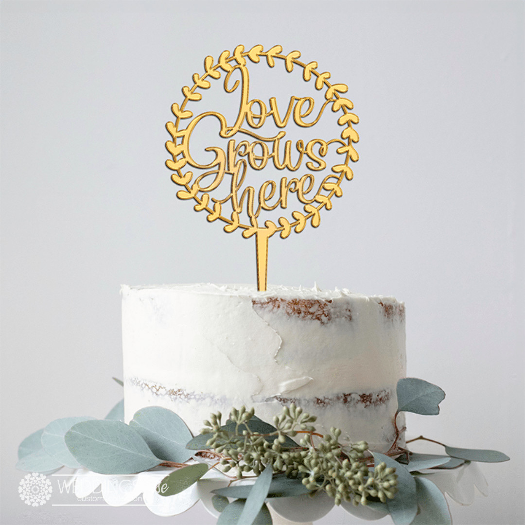 Love Grows Here Cake Topper