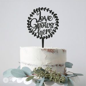Love Grows Here Cake Topper