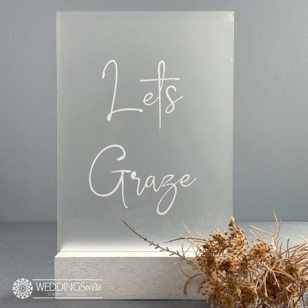 Lets Graze Acrylic Table Sign